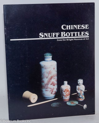 Cat.No: 288608 Chinese Snuff Bottles: from the Wright Museum of Art, Beloit College....