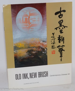 Cat.No: 288609 Old Ink, New Brush: Contemporary Chinese Art, October 14-November 20,...