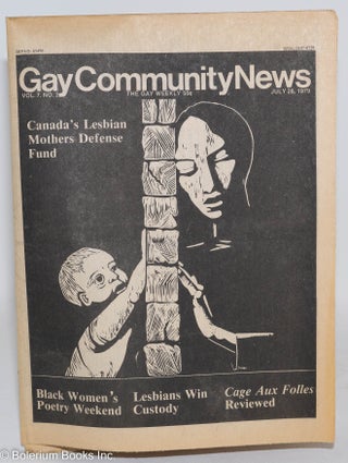 Cat.No: 288614 GCN: Gay Community News; the gay weekly; vol. 7, #2, July 28, 1979:...