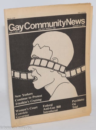 Cat.No: 288616 GCN: Gay Community News; the gay weekly; vol. 7, #4, August 11, 1979: New...