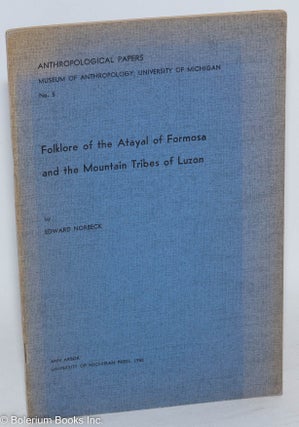 Cat.No: 288636 Folklore of the Atayal of Formosa and the Mountain Tribes of Luzon. Edward...