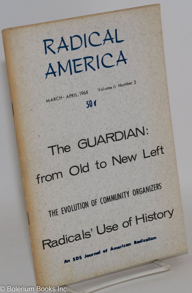 Cat.No: 288638 Radical America, an SDS journal of American radicalism. March-April 1968, vol. 2, no. 2. Paul Buhle, ed.