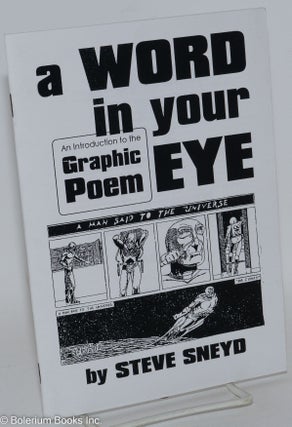 Cat.No: 288695 A Word in Your Eye: An Introduction to the Graphic Poem. Steve Sneyd