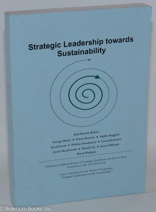 Cat.No: 288733 Strategic Leadership towards Sustainability. Second edition. Karl-Henrik...