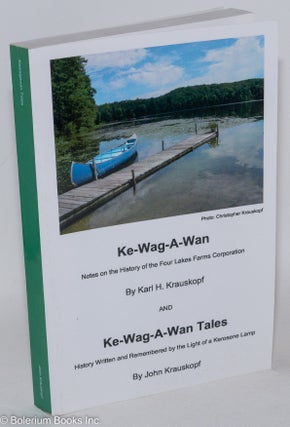 Cat.No: 288735 Ke-Wag-A-Wan, Notes on the History of the Four Lakes Farms Corporation by...