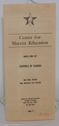Cat.No: 288782 Center for Marxist Education: Winter Term 1971, Schedule of Classes