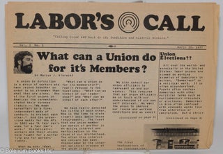 Cat.No: 288798 Labor's Call, vol. 1, no. 1, April 25, 1977. Marcus Albrecht, ed