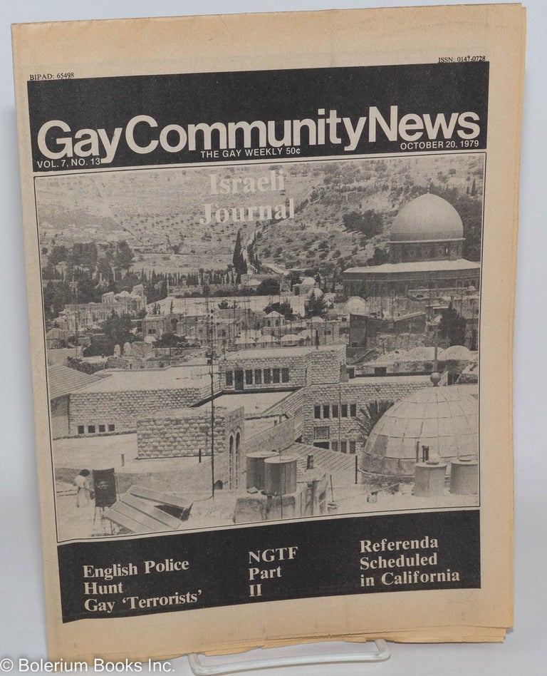 Cat.No: 288817 GCN: Gay Community News; the gay weekly; vol. 7, #13, Oct. 20, 1979: Israeli Journal. Richard Burns, Dan Daniel, Bruce Voeller Cindy Stein, Nancy Walker, David Brill, , Andrea Loewenstein.