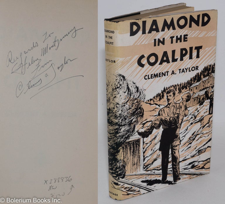 Cat.No: 288836 Diamond in the Coalpit. Clement A. Taylor.