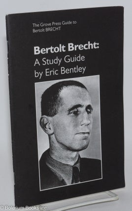 Cat.No: 288859 Bertolt Brecht: a study guide. Bertolt Brecht, Eric Bentley