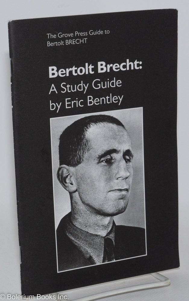 Cat.No: 288859 Bertolt Brecht: a study guide. Bertolt Brecht, Eric Bentley.