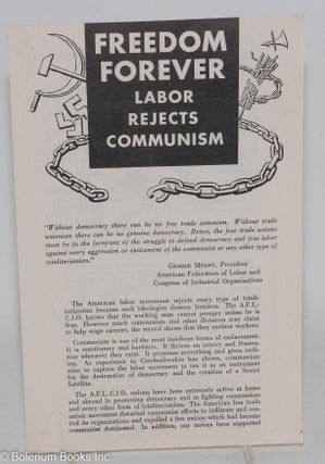 Cat.No: 288891 Freedom forever: Labor rejects Communism. American Federation of Labor,...