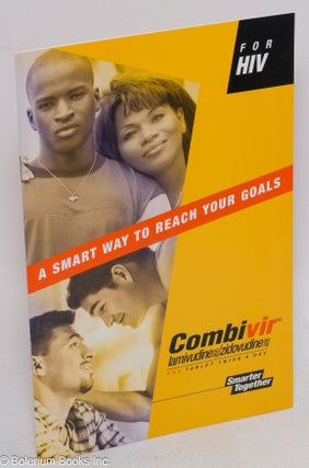 Cat.No: 288905 For HIV: A Smart Way to Reach Your Goals [pamphlet] Combivir:...