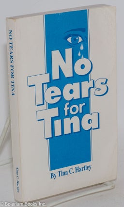 Cat.No: 288915 No tears for Tina. Tina C. Hartley