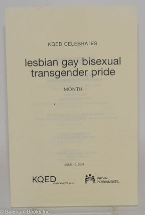 Cat.No: 288919 KQED celebrates Lesbian Gay Bisexual Transgender Pride Month [playbill]. KQED