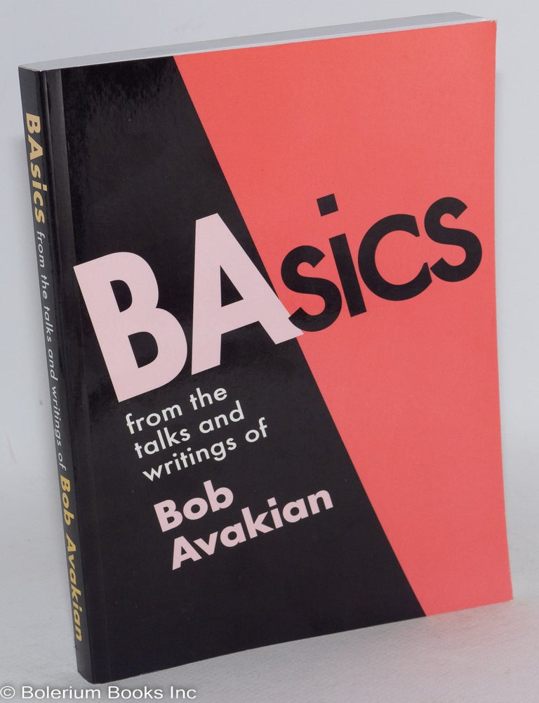 Cat.No: 288973 Basics: from the talks and writings of Bob Avakian. Bob Avakian.