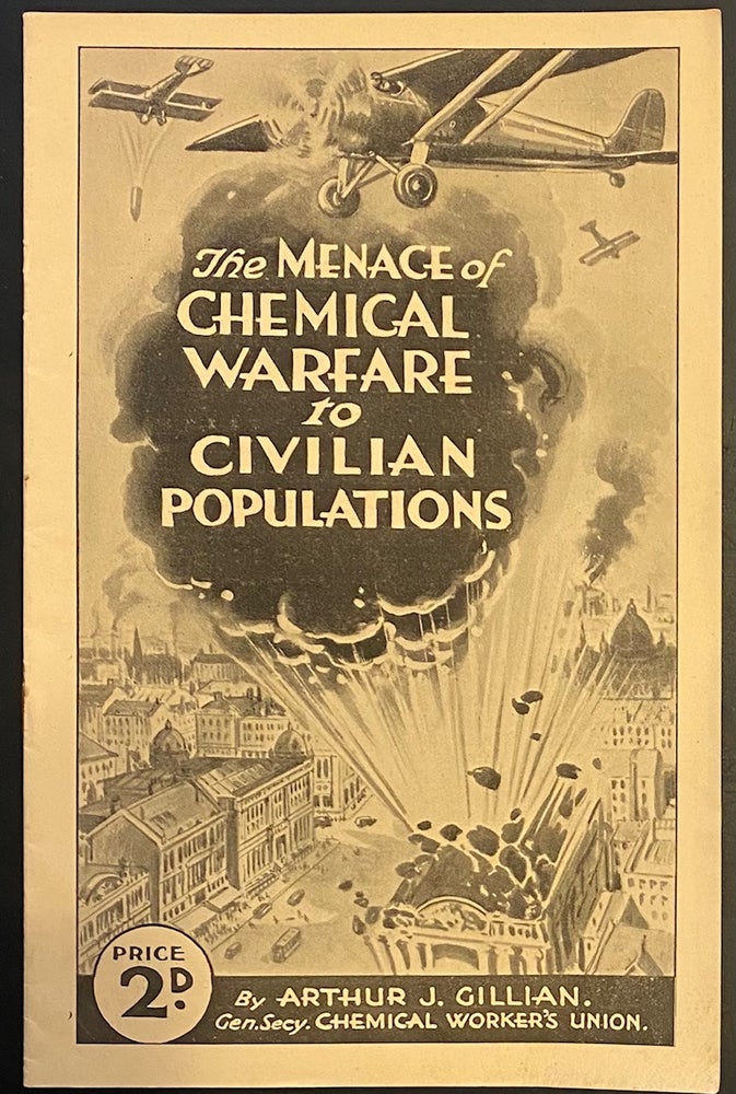 Cat.No: 288985 The menace of chemical warfare to civilian populations. Arthur J. Gillian.