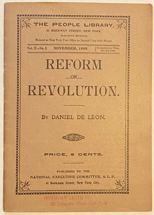 Cat.No: 289077 Reform or revolution. Daniel De Leon