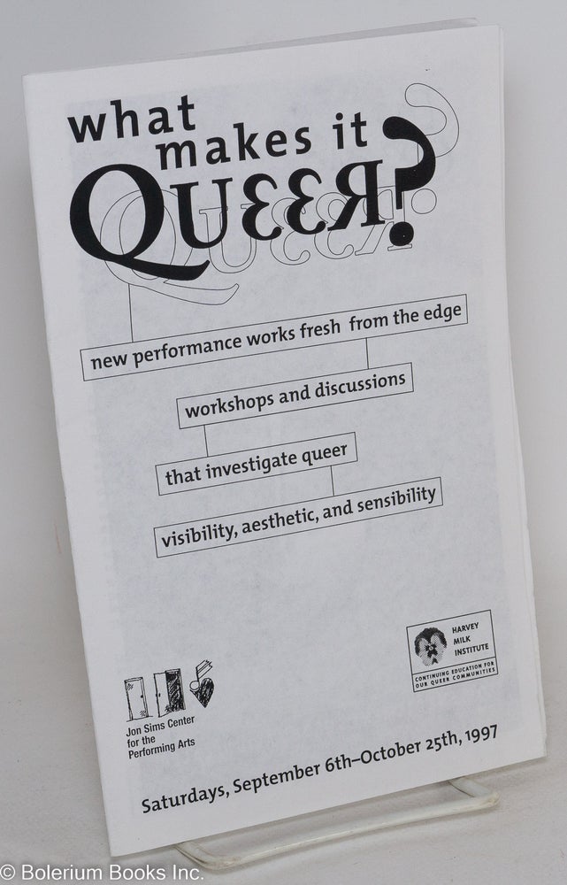 Cat.No: 289091 What Makes It Queer?: new performance works fresh from the edge
