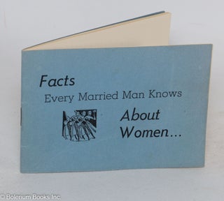 Cat.No: 289099 Facts every married man knows about women. Paul M. Carr