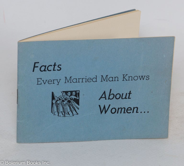 Cat.No: 289099 Facts every married man knows about women. Paul M. Carr.