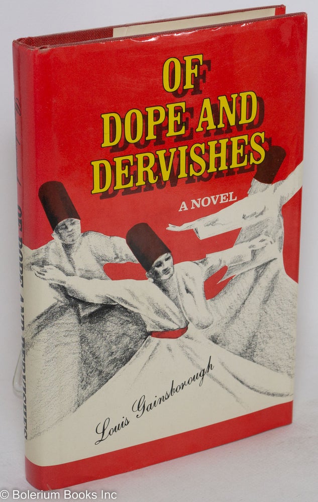 Cat.No: 289218 Of Dope and Dervishes: A Novel. Louis Gainsborough.