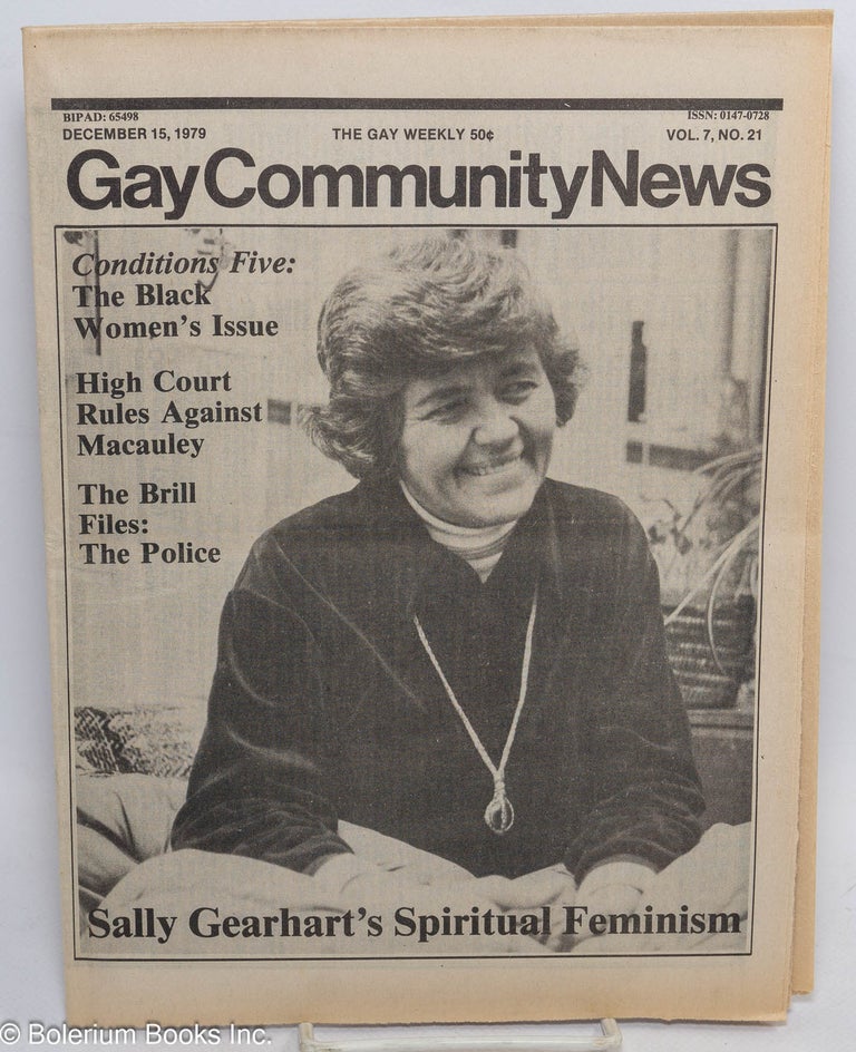 Cat.No: 289307 GCN: Gay Community News; the gay weekly; vol. 7, #21, December 15, 1979; Sally Gearhart's Spiritual Feminism. Richard Burns, Dan Daniel, John Mitzel David Brill, Sally Gearhart, Jil Clark, Michelle Chambers, Charley Shively.