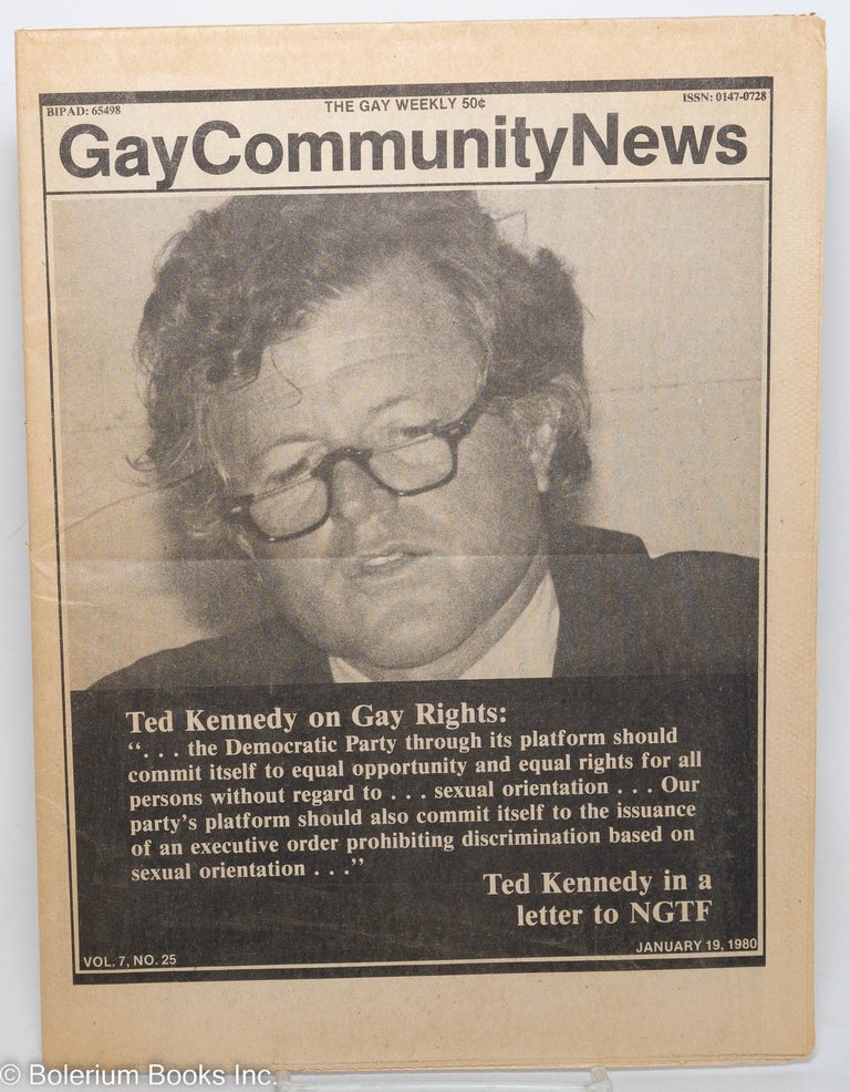 Cat.No: 289317 GCN: Gay Community News; the gay weekly; vol. 7, #25, Jan. 19, 1980; Ted Kennedy on Gay Rights. Richard Burns, Dan Daniel, Chris Guilfoy Nancy Walker, Bennett Klein, Teddy Kennedy, Marc Killinger.