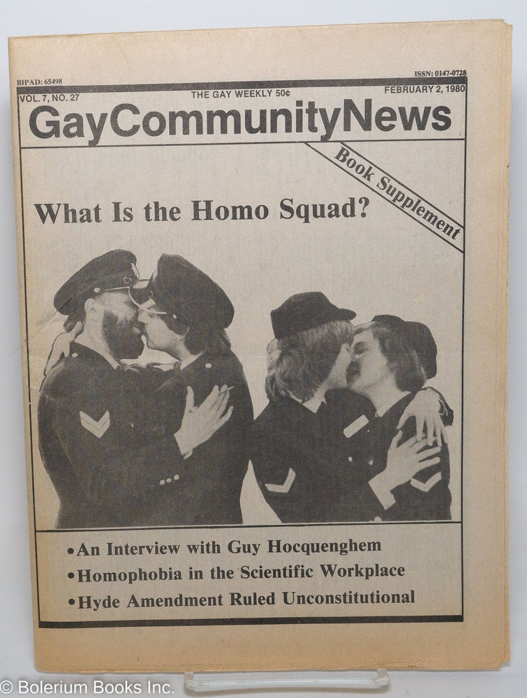 Cat.No: 289320 GCN: Gay Community News; the gay weekly; vol. 7, #27, Feb. 2, 1980; What Is the Homo Squad? Richard Burns, Dan Daniel, Leslie Cagan Guy Hocquenghem, Nancy Walker, Bennett Klein.