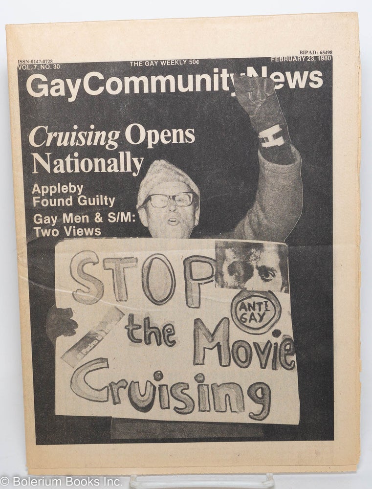 Cat.No: 289323 GCN: Gay Community News; the gay weekly; vol. 7, #30, Feb. 23, 1980; "Cruising" Opens Nationally. Richard Burns, Dan Daniel, Warren Blumenfeld Philip Shehadi, Michael Bronski, John Zeh, John Kyper.
