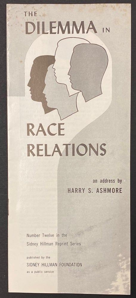 Cat.No: 289326 The dilemma in race relations. Harry S. Ashmore.
