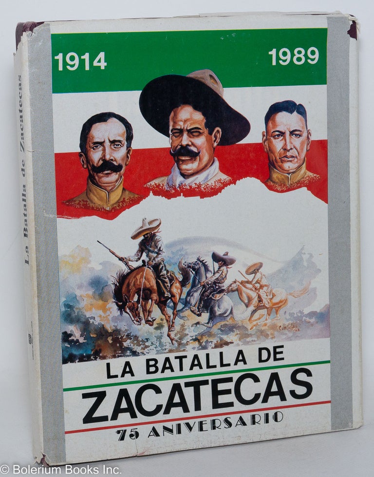 Cat.No: 289350 La Batalla de Zacatecas. 1914, 1989 75 Aniversario de la Batalla de Zacatecas. Sergio Candelas Villarba.
