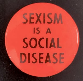 Cat.No: 289354 Sexism is a social disease [pinback button