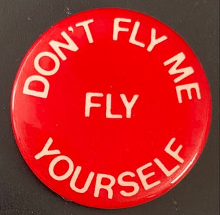 Cat.No: 289358 Don't fly me / Fly yourself [pinback button