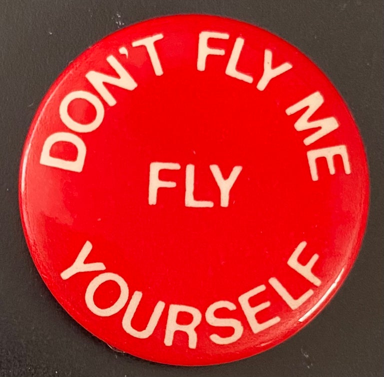 Cat.No: 289358 Don't fly me / Fly yourself [pinback button]