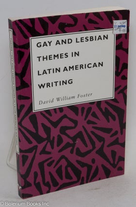 Cat.No: 28936 Gay and Lesbian Themes in Latin American Writing. David William Foster