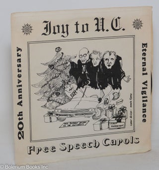 Cat.No: 289371 Joy to UC, Free Speech carols. 20th anniversary. Eternal vigilance. Free...