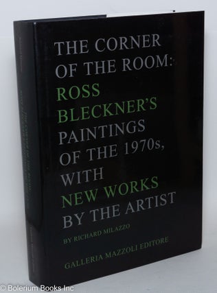 Cat.No: 289461 The Corner of the Room: Ross Bleckner's paintings of the 1970s; with new...