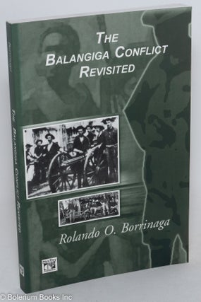Cat.No: 289463 The Balangiga Conflict Revisited. Rolando O. Borrinaga