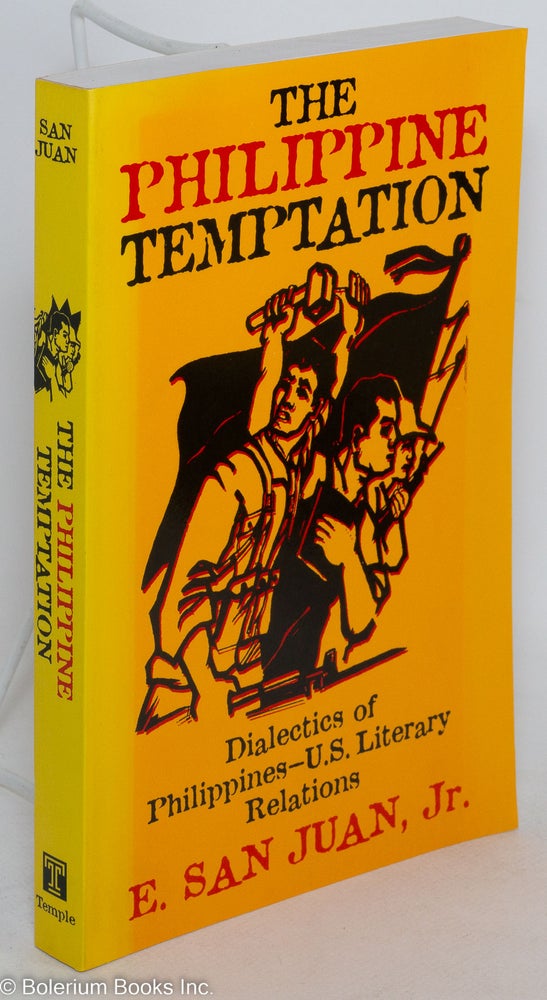 Cat.No: 289483 The Philippine Temptation: Dialectics of Philippines-U.S. Literary Relations. E. San Juan Jr.