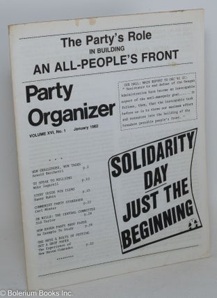 Cat.No: 289550 The Party organizer, vol.16, no. 1, January 1982. U. S. A. Communist Party