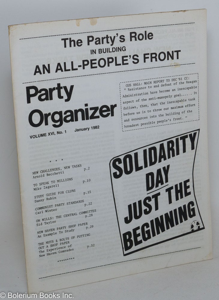 Cat.No: 289550 The Party organizer, vol.16, no. 1, January 1982. U. S. A. Communist Party.