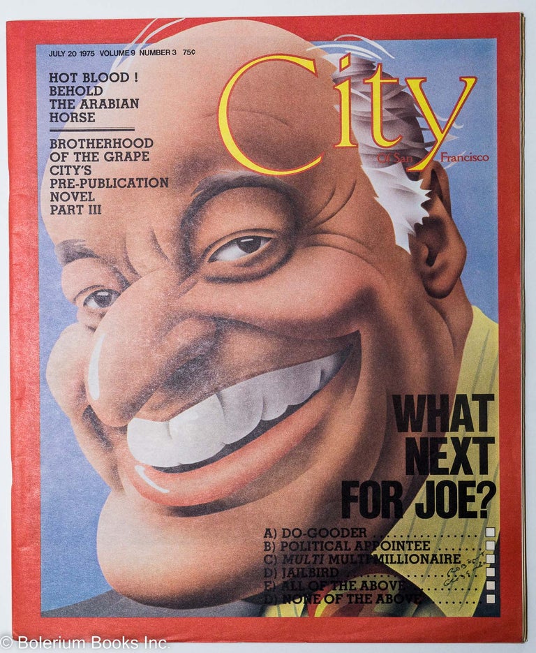 Cat.No: 289578 City of San Francisco: vol. 9, #3, July 20, 1975: What Next for Joe? Michael Parrish, John Fante Joe Alioto, Robert Grossman, Michael Blake, Robert Joffee.