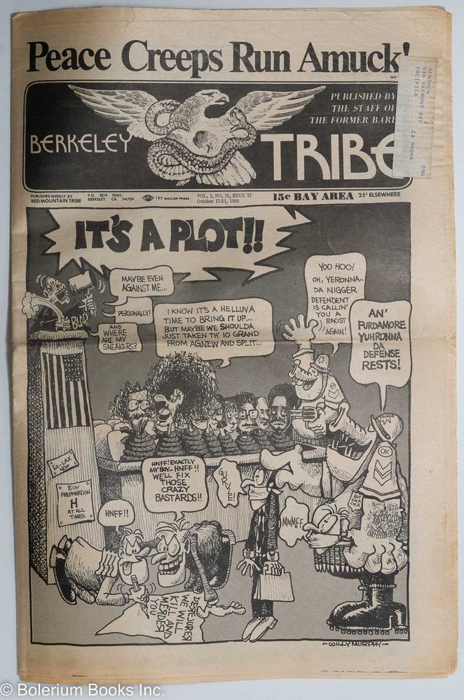 Cat.No: 289581 Berkeley Tribe: vol. 1, #15 (#15), Oct. 17-23, 1969: It's a Plot!! Willy Murphy Red Mountain Tribe, Dave Sheridan, Keith Lampe, Art Goldberg, Stew Albert, Phineas Israeli, General Waste More Land, Sgt. Pepper, Ron Cobb, Angela Davis, Chicago 7.