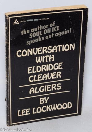 Cat.No: 289599 Conversation with Eldridge Cleaver; Algiers. Lee Lockwood