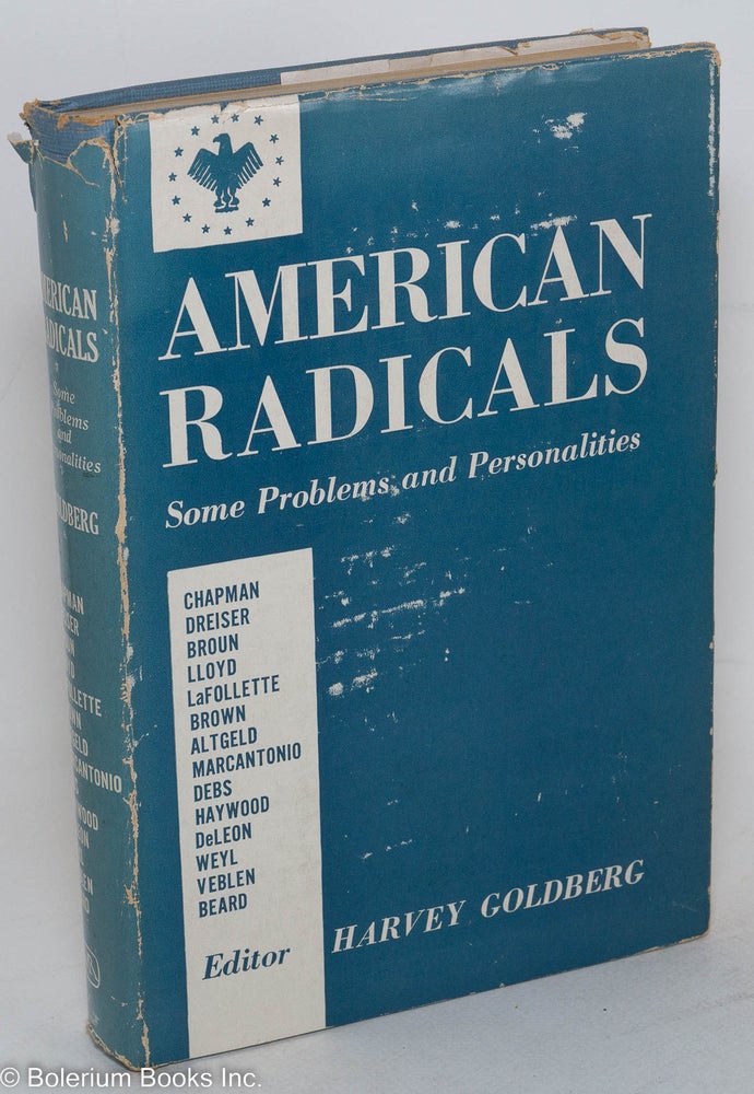 Cat.No: 289605 American Radicals: Some Problems and Personalities. Harvey Goldberg, ed.