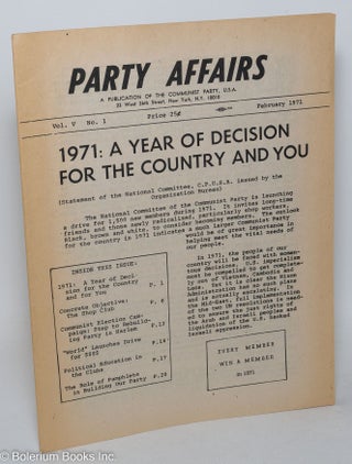 Cat.No: 289665 Party Affairs; a publication of the Communist Party, USA, Vol. 5, No. 1,...