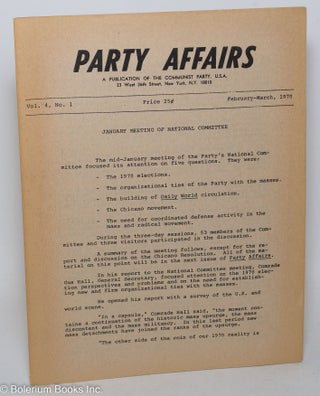 Cat.No: 289666 Party Affairs; a publication of the Communist Party, USA, Vol. 4, No. 1,...