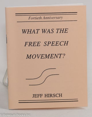 Cat.No: 289684 What was the free speech movement? Fortieth Anniversary. Jeff Hirsch