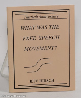 Cat.No: 289685 What was the free speech movement? Thirtieth Anniversary. Jeff Hirsch